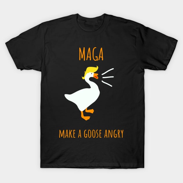 MAGA - Make A Goose Angry T-Shirt by DigitalCleo